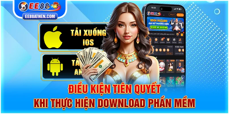 Điều kiện tiên quyết khi thực hiện download phần mềm